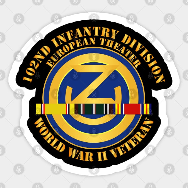102nd Infantry Division - Europe - WWII - wo Drop Sticker by twix123844